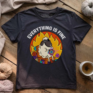 Everything Is Fine T-shirt