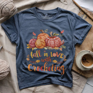 Fall In Love With Crocheting T-shirt