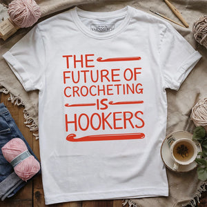 Future Of Crocheting T-shirt