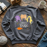 I Smell Yarn Sweatshirt