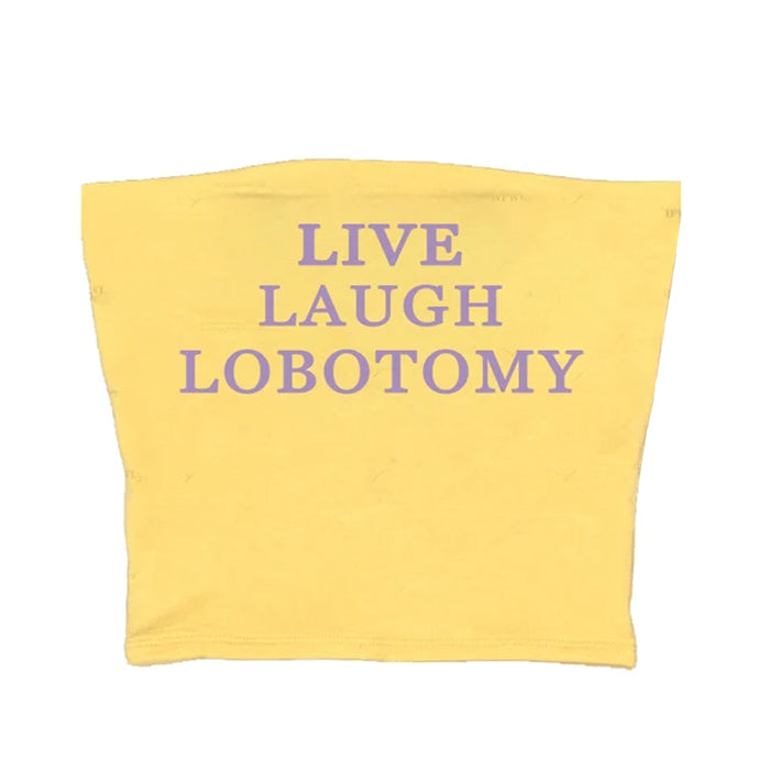 Live Laugh Tube Top