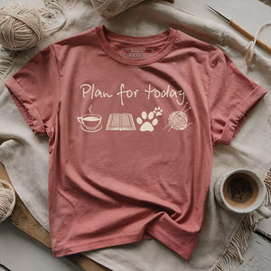 Plan For Today T-shirt