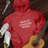 But First Country Music Hoodie