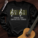 Difficult Times Crewneck